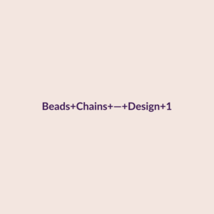 Beads Chains — Design 1