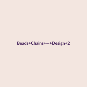 Beads Chains — Design 2