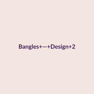 Bangles — Design 2