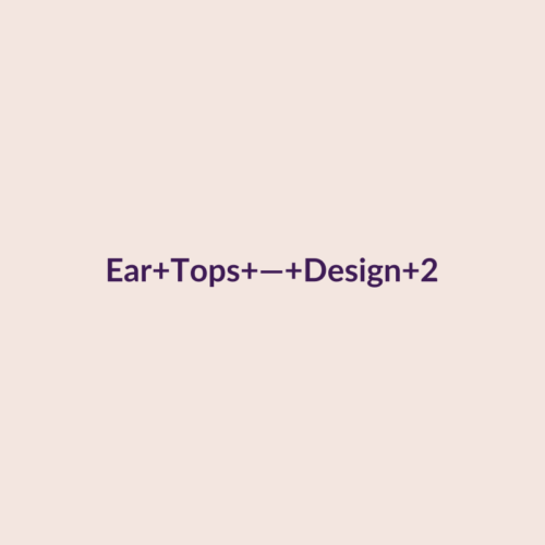 Ear Tops — Design 2