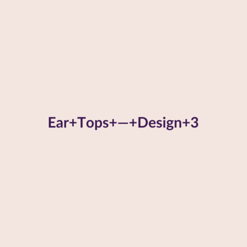 Ear Tops — Design 3