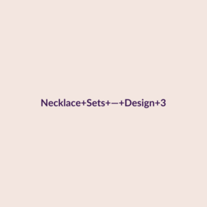Necklace Sets — Design 3