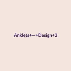 Anklets — Design 3