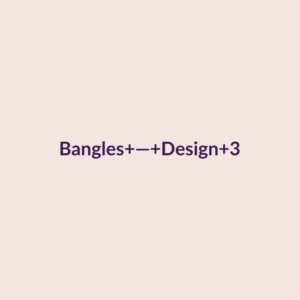 Bangles — Design 3